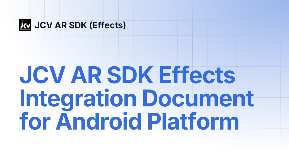 JCV AR SDK Effects Integration Document for Android Platform | JCV AR ...